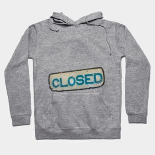 Closed Sign Hoodie